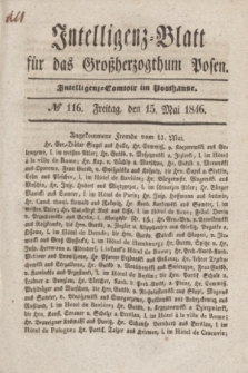 Intelligenz-Blatt für das Großherzogthum Posen. 1846, № 116 (15 Mai) + dod.