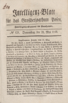 Intelligenz-Blatt für das Großherzogthum Posen. 1846, № 121 (21 Mai)