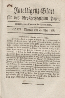 Intelligenz-Blatt für das Großherzogthum Posen. 1846, № 124 (25 Mai) + dod.