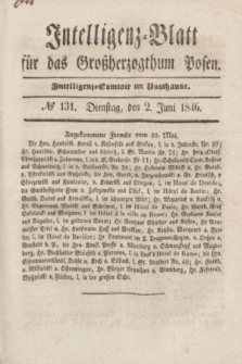 Intelligenz-Blatt für das Großherzogthum Posen. 1846, № 131 (2 Juni)