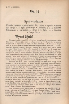 [Kadencja V, sesja V, al. 14] Alegata do Sprawozdań Stenograficznych z Piątej Sesyi Piątego Peryodu Sejmu Krajowego Królestwa Galicyi i Lodomeryi wraz z Wielkiem Księstwem Krakowskiem z r. 1887/8. Alegat 14