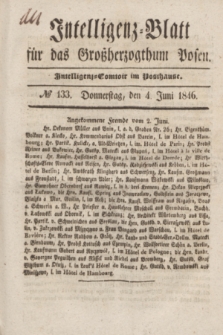 Intelligenz-Blatt für das Großherzogthum Posen. 1846, № 133 (4 Juni) + dod.