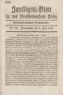 Intelligenz-Blatt für das Großherzogthum Posen. 1846, № 135 (6 Juni)