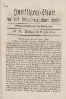Intelligenz-Blatt für das Großherzogthum Posen. 1846, № 137 (9 Juni)
