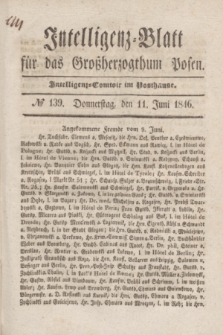 Intelligenz-Blatt für das Großherzogthum Posen. 1846, № 139 (11 Juni) + dod.