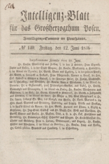 Intelligenz-Blatt für das Großherzogthum Posen. 1846, № 140 (12 Juni)