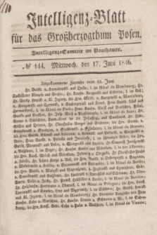 Intelligenz-Blatt für das Großherzogthum Posen. 1846, № 144 (17 Juni)
