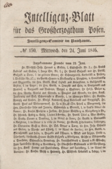 Intelligenz-Blatt für das Großherzogthum Posen. 1846, № 150 (24 Juni)