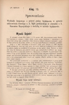 [Kadencja V, sesja V, al. 16] Alegata do Sprawozdań Stenograficznych z Piątej Sesyi Piątego Peryodu Sejmu Krajowego Królestwa Galicyi i Lodomeryi wraz z Wielkiem Księstwem Krakowskiem z r. 1887/8. Alegat 16