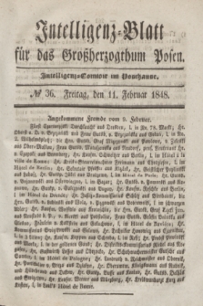 Intelligenz-Blatt für das Großherzogthum Posen. 1848, № 36 (11 Februar) + dod.