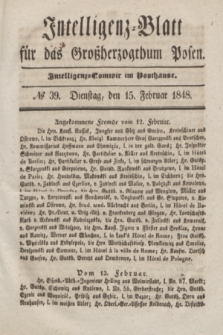 Intelligenz-Blatt für das Großherzogthum Posen. 1848, № 39 (15 Februar) + dod.
