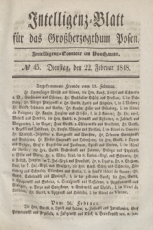 Intelligenz-Blatt für das Großherzogthum Posen. 1848, № 45 (22 Februar)