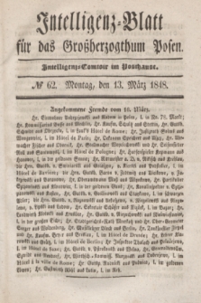 Intelligenz-Blatt für das Großherzogthum Posen. 1848, № 62 (13 März) + dod.