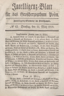 Intelligenz-Blatt für das Großherzogthum Posen. 1848, № 63 (14 März)