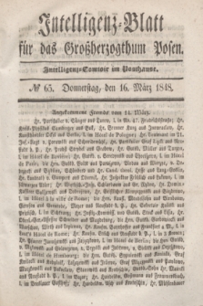 Intelligenz-Blatt für das Großherzogthum Posen. 1848, № 65 (16 März) + dod.