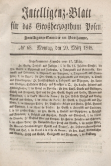 Intelligenz-Blatt für das Großherzogthum Posen. 1848, № 68 (20 März) + dod.