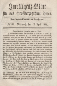 Intelligenz-Blatt für das Großherzogthum Posen. 1848, № 88 (12 April)