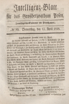 Intelligenz-Blatt für das Großherzogthum Posen. 1848, № 89 (13 April)