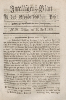 Intelligenz-Blatt für das Großherzogthum Posen. 1848, № 90 (14 April)