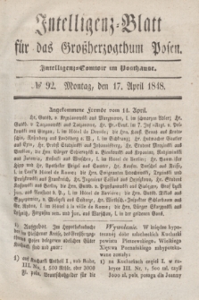 Intelligenz-Blatt für das Großherzogthum Posen. 1848, № 92 (17 April) + dod.