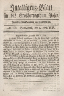 Intelligenz-Blatt für das Großherzogthum Posen. 1848, № 109 (6 Mai)