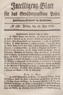 Intelligenz-Blatt für das Großherzogthum Posen. 1848, № 120 (19 Mai)