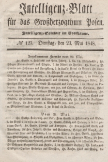 Intelligenz-Blatt für das Großherzogthum Posen. 1848, № 123 (23 Mai) + dod.