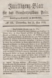Intelligenz-Blatt für das Großherzogthum Posen. 1848, № 125 (25 Mai)