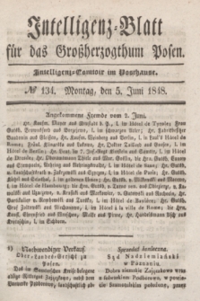 Intelligenz-Blatt für das Großherzogthum Posen. 1848, № 134 (5 Juni) + dod.