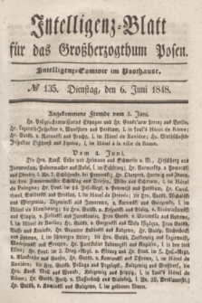 Intelligenz-Blatt für das Großherzogthum Posen. 1848, № 135 (6 Juni)