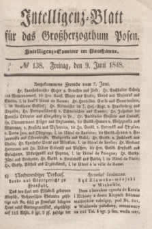 Intelligenz-Blatt für das Großherzogthum Posen. 1848, № 138 (9 Juni)