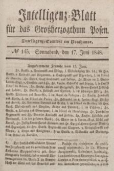 Intelligenz-Blatt für das Großherzogthum Posen. 1848, № 145 (17 Juni)