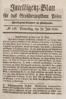 Intelligenz-Blatt für das Großherzogthum Posen. 1848, № 149 (22 Juni)