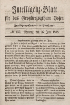 Intelligenz-Blatt für das Großherzogthum Posen. 1848, № 152 (26 Juni)