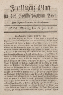 Intelligenz-Blatt für das Großherzogthum Posen. 1848, № 154 (28 Juni)