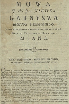 Mowa Jasnie Wielmoznego Garnysza Biskupa Hełmskiego [!] Z Opowiedzeniem Okolicznosci Krakowskich Dnia 30. Miesiąca Października Roku 1782. Miana