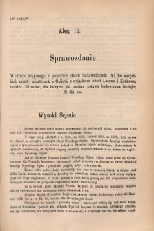 [Kadencja V, sesja V, al. 19] Alegata do Sprawozdań Stenograficznych z Piątej Sesyi Piątego Peryodu Sejmu Krajowego Królestwa Galicyi i Lodomeryi wraz z Wielkiem Księstwem Krakowskiem z r. 1887/8. Alegat 19