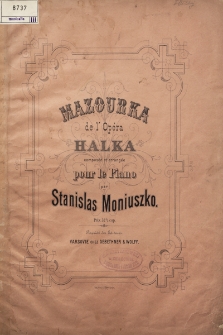Mazourka de l'opéra Halka : composée et arrangée pour le piano