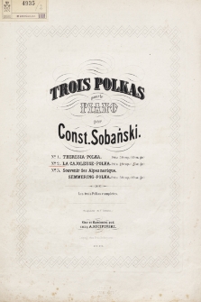 Trois polkas : pour le piano. 2, La Cajoleuse-Polka
