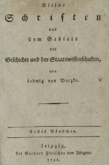 Kleine Schriften aus dem Gebiete der Geschichte und der Staatswissenschaften. Bdch. 1