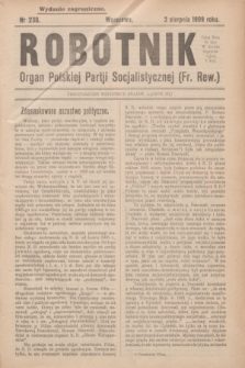 Robotnik : organ Polskiej Partji Socjalistycznej (Frakcja Rewolucyjna). 1909, nr 238 (2 sierpnia) - wyd. zagraniczne