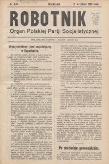 Robotnik : organ Polskiej Partji Socjalistycznej (Frakcja Rewolucyjna). 1910, nr 247 (2 września) - wyd. zagraniczne