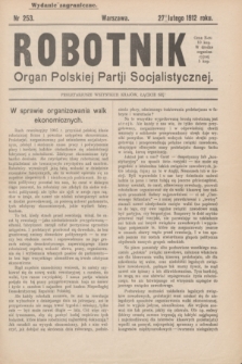 Robotnik : organ Polskiej Partji Socjalistycznej (Frakcja Rewolucyjna). 1912, nr 253 (27 lutego) - wyd. zagraniczne