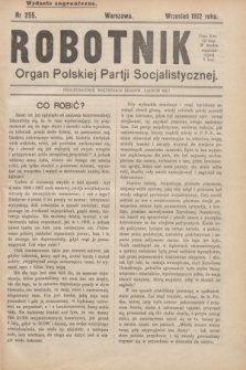 Robotnik : organ Polskiej Partji Socjalistycznej (Frakcja Rewolucyjna). 1912, nr 255 (wrzesień) - wyd. zagraniczne