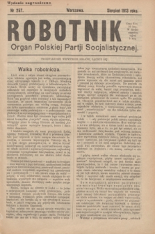 Robotnik : organ Polskiej Partji Socjalistycznej (Frakcja Rewolucyjna). 1913, nr 257 (sierpień) - wyd. zagraniczne