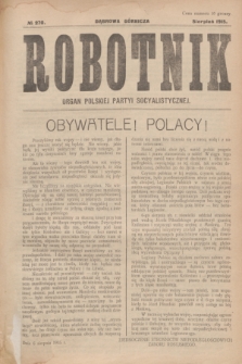 Robotnik : organ Polskiej Partji Socjalistycznej (Frakcja Rewolucyjna). 1915, № 270 (sierpień)