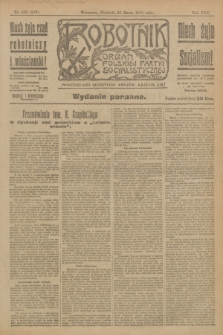 Robotnik : organ Polskiej Partyi Socyalistycznej. R.25, nr 133 (23 marca 1919) = nr 510 - wyd. poranne