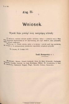 [Kadencja V, sesja V, al. 81] Alegata do Sprawozdań Stenograficznych z Piątej Sesyi Piątego Peryodu Sejmu Krajowego Królestwa Galicyi i Lodomeryi wraz z Wielkiem Księstwem Krakowskiem z r. 1887/8. Alegat 81