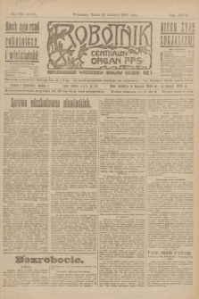 Robotnik : centralny organ P.P.S. R.27, nr 345 (21 grudnia 1921) = nr 1467