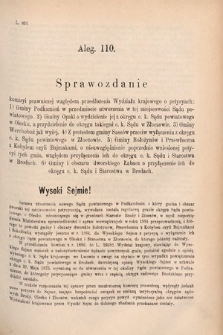 [Kadencja V, sesja V, al. 110] Alegata do Sprawozdań Stenograficznych z Piątej Sesyi Piątego Peryodu Sejmu Krajowego Królestwa Galicyi i Lodomeryi wraz z Wielkiem Księstwem Krakowskiem z r. 1887/8. Alegat 110